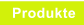 Produkte