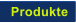 Produkte